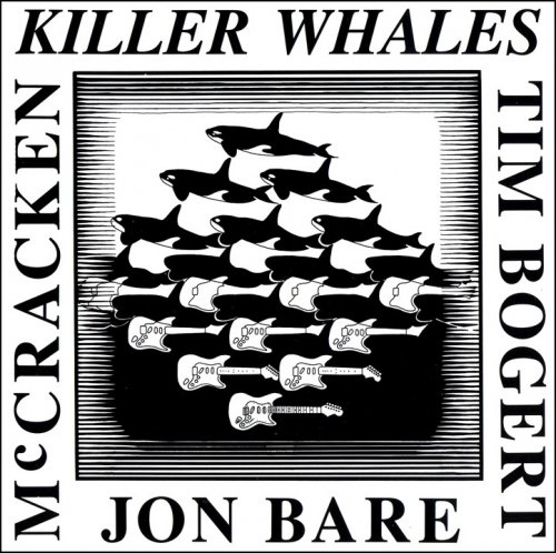 Jon Bare, Tim Bogert, Mc Cracken - Killer Whales (1993)