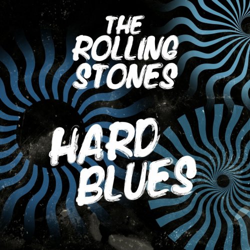 The Rolling Stones - Hard Blues (2022)