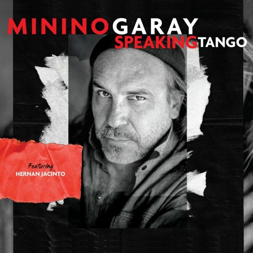 Minino Garay - Speaking Tango (2022) [Hi-Res]