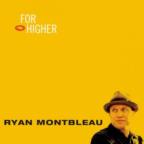 Ryan Montbleau - For Higher (2012)