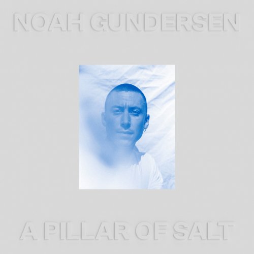 Noah Gundersen - A Pillar of Salt (Deluxe) (2022) [Hi-Res]