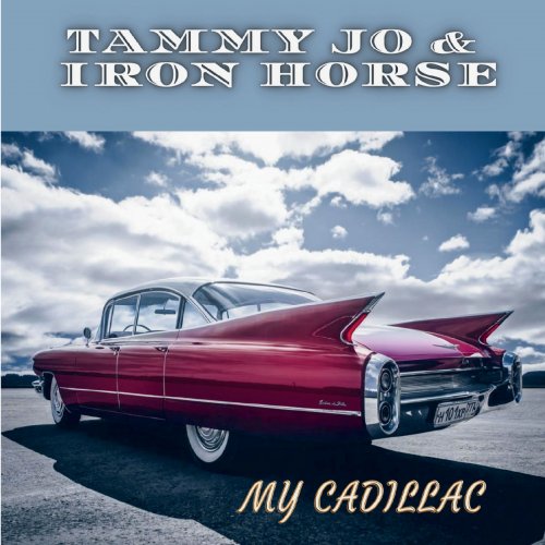 Tammy Jo & Iron Horse - My Cadillac (2022)