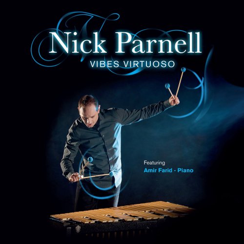 Nick Parnell & Amir Farid - Vibes Virtuoso (Arr. for Vibraphone and Piano by Nick Parnell) (2017) [Hi-Res]