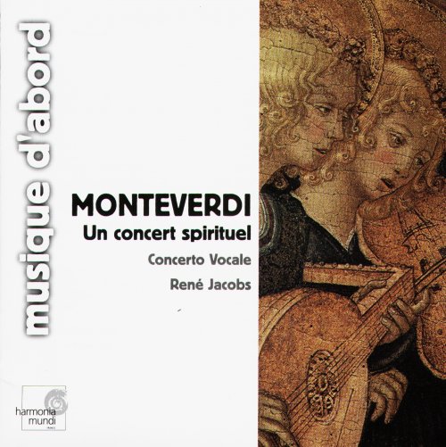 Concerto Vocale, Rene Jacobs - Monteverdi: Un concert spirituel (2000)