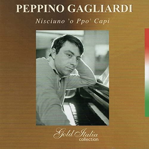 Peppino Gagliardi - Gold Italia Collection (Nisciuno 'o ppo' capi') (2022)