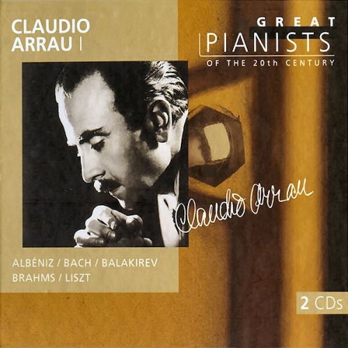 Claudio Arrau - Great Pianists Of The 20th Century (1999) [6CD]