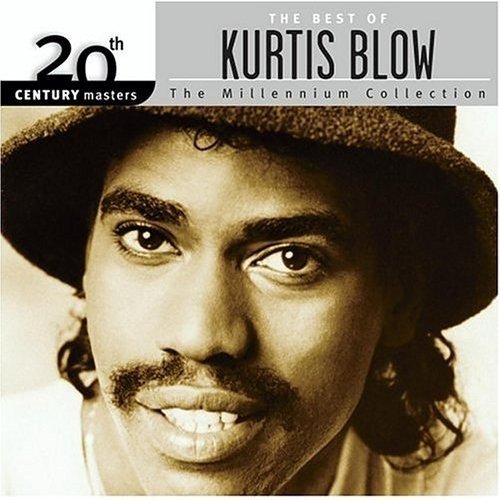 Kurtis Blow - 20th Century Masters - The Millennium Collection: The Best of Kurtis Blow (2003)