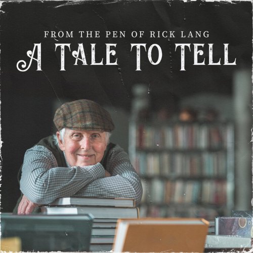 Rick Lang - A Tale to Tell (2022)