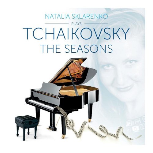 Natalia Sklarenko - Tchaikovsky the Seasons (2022)