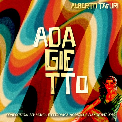 Alberto Tafuri - Adagietto (Composizioni per musica elettronica moderna e pianoforte solo) (2022)