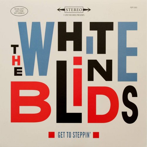 The White Blinds - Get To Steppin' (2018)