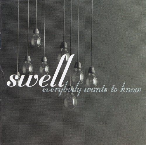 Swell - Everybody Wants to Know (2001)