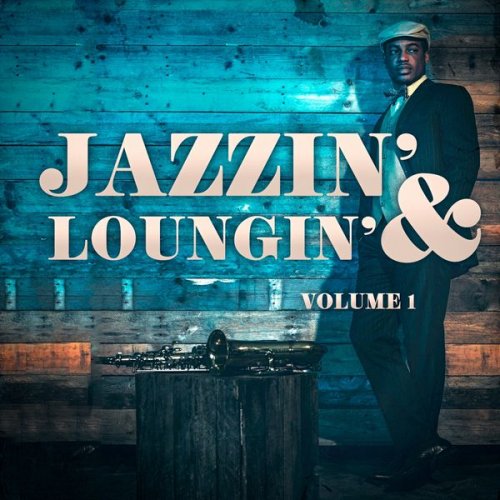 Smooth Jazz All-Stars - Jazzin' & Loungin', Vol. 1 (2015)