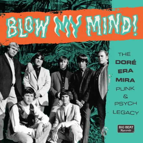 Various Artist  - Blow My Mind! The Doré-Era-Mira Punk & Psych Legacy (2021)