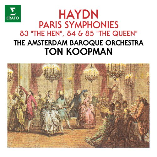 Ton Koopman, Amsterdam Baroque Orchestra - Haydn: Paris Symphonies Nos. 83 "The Hen", 84 & 85 "The Queen" (1992)