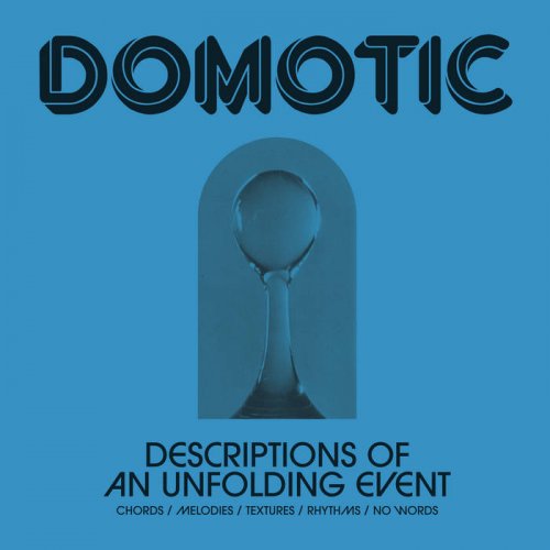 Domotic - Descriptions of an Unfolding Event (2022)