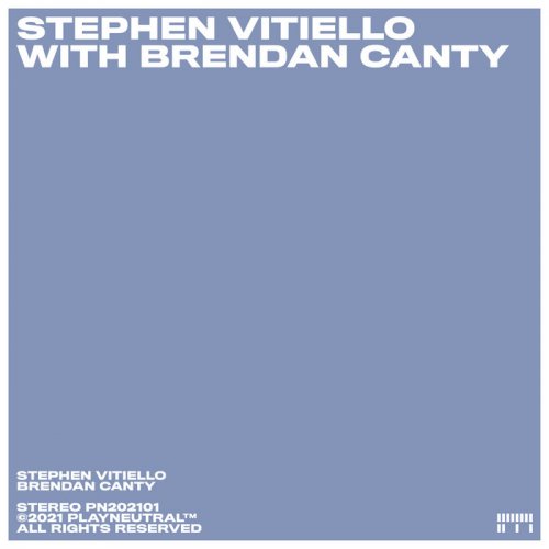 Stephen Vitiello - Stephen Vitiello with Brendan Canty (2022) [Hi-Res]