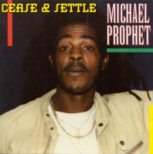 Michael Prophet - Cease and Settle (1994)