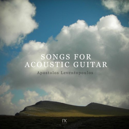 Apostolos Leventopoulos - Songs for Acoustic Guitar (2022)