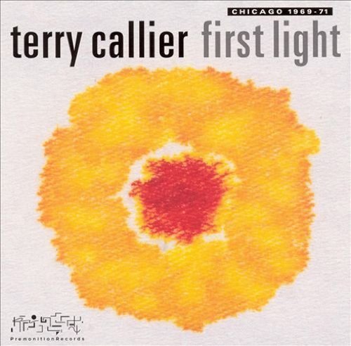 Terry Callier - First Light: Chicago 1969-71 (1998)