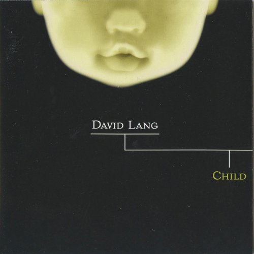 David Lang - Child (2003)