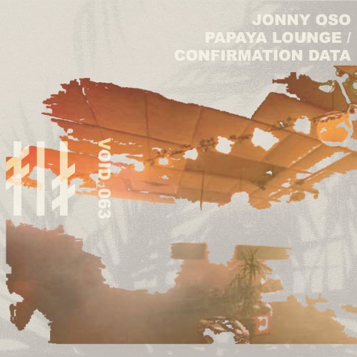 Jonny Oso - Papaya Lounge​/​Confirmation Data (2022)