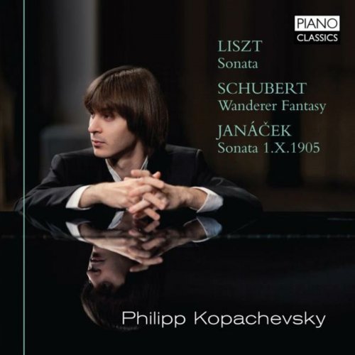 Philipp Kopachevsky - Liszt: Sonata, Janacek: Sonata 1.X.1905 & Schubert: Wanderer Fantasy (2015)
