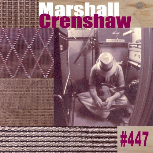 Marshall Crenshaw - #447 (1999)