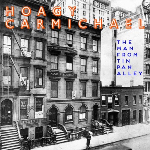 Hoagy Carmichael - The Man from Tin Pan Alley (2022)