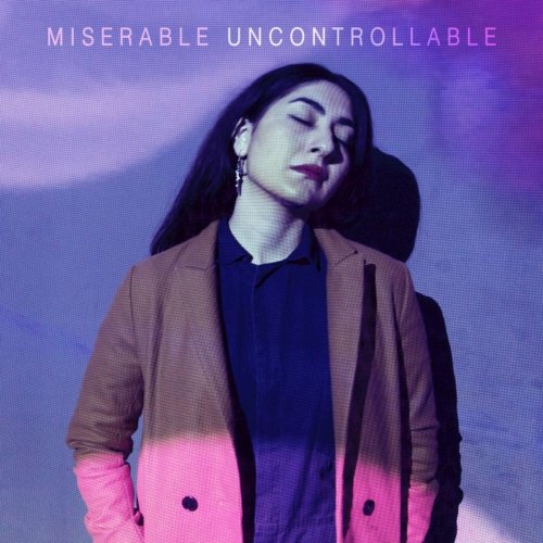 Miserable - Uncontrollable ( 2016)