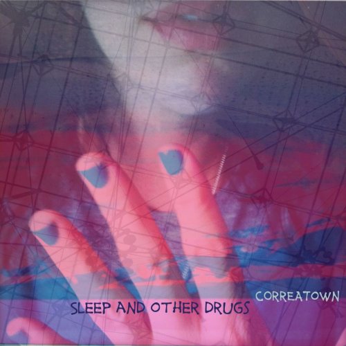 Correatown - Sleep and Other Drugs (2014)