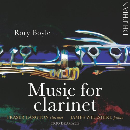 Fraser Langton & James Willshire - Rory Boyle: Music for clarinet (2022) [Hi-Res]