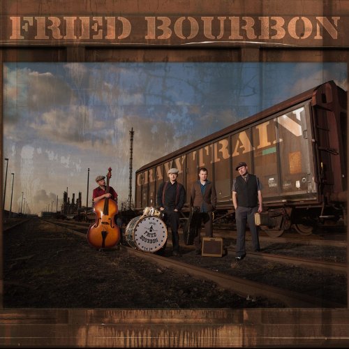 Fried Bourbon - Gravy Train (2012)