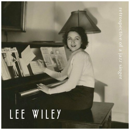 Lee Wiley - Retrospective of a Jazz Singer (2022)
