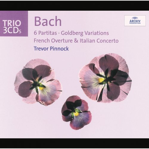 Trevor Pinnock - J.S. Bach: Partitas, Goldberg Variations, French Overtre & Italian Concerto (2003)