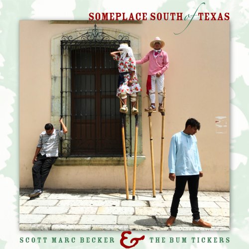 Scott Marc Becker - Someplace South of Texas (2022)