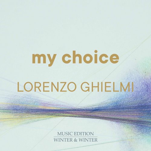 Lorenzo Ghielmi - My Choice (2022) [Hi-Res]