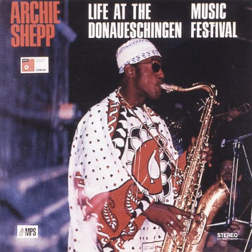 Archie Shepp - Live At The Donaueschingen Music Festival (1967) [Hi-Res]