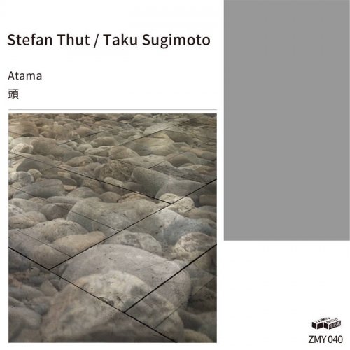 Stefan Thut & Taku Sugimoto - Atama 頭 (2020)