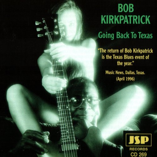Bob Kirkpatrick - Going Back To Texas (2005)