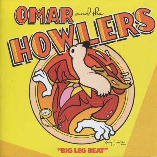 Omar And The Howlers - Big Leg Beat (1980)