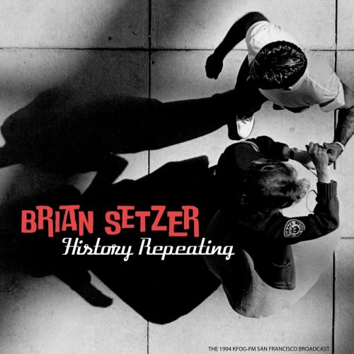 Brian Setzer - History Repeating (Live 1995) (2022)