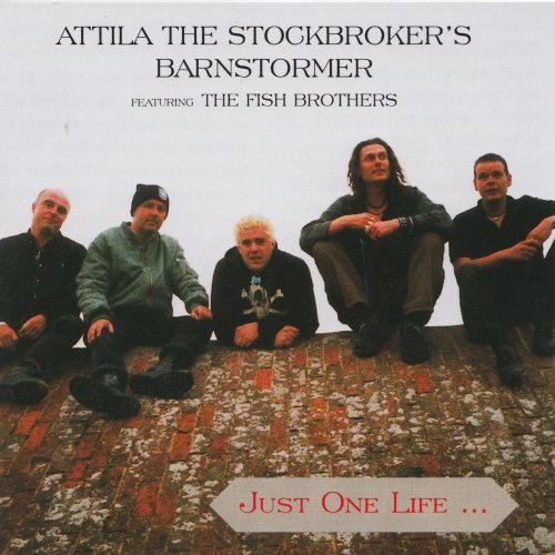 Attila The Stockbroker's Barnstormer - Just One Life (2022)