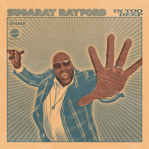 Sugaray Rayford - In Too Deep (2022) [Hi-Res]