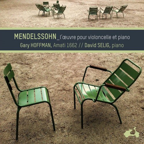 Gary Hoffman & David Selig - Mendelssohn: Complete Works for Cello and Piano (2012) [Hi-Res]