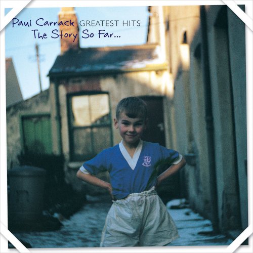 Paul Carrack - Greatest Hits - The Story so Far (Remastered) (2006)