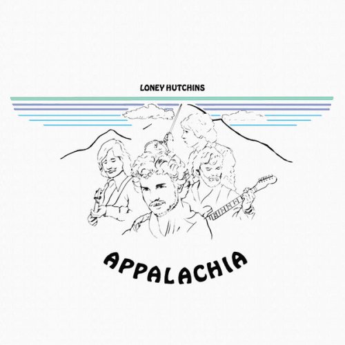 Loney Hutchins - Appalachia  (2022) [Hi-Res]