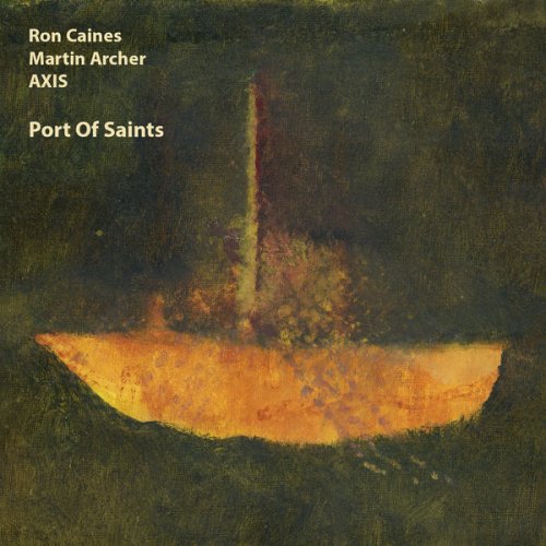 Ron Caines, Martin Archer Axis - Port of Saints (2022) [Hi-Res]