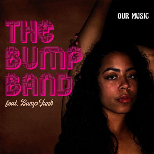 The Bump Band - Our Music (2022) [Hi-Res]