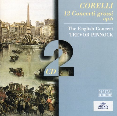 Trevor Pinnock, The English Concert - Corelli: 12 Concerti Grossi Op. 6 (1988)